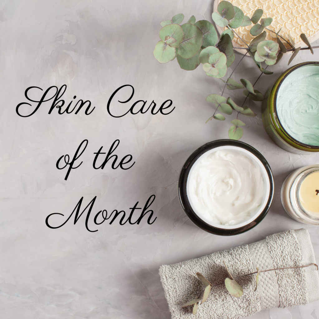 Makeup & Skin Care of the Month
